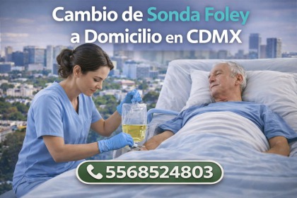 Cambio de sonda Foley a domicilio en Ciudad de México realizado por personal de enfermería capacitado