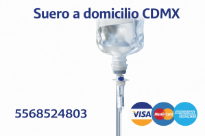 Suero a domicilio CDMX con bolsa intravenosa, número 5568524803 y pago con tarjeta Visa, MasterCard y American Express