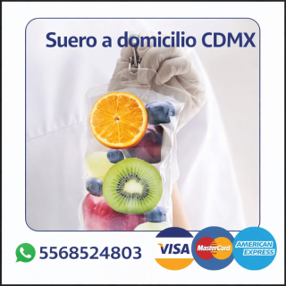 Anuncio de suero a domicilio CDMX con bolsa intravenosa con frutas, número de WhatsApp 5568524803 y pago con Visa, MasterCard y American Express