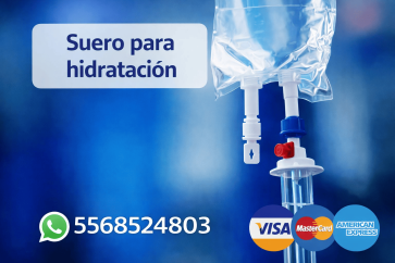 Anuncio de suero para hidratación a domicilio con equipo intravenoso, número 5568524803 y pago con Visa, MasterCard y American Express