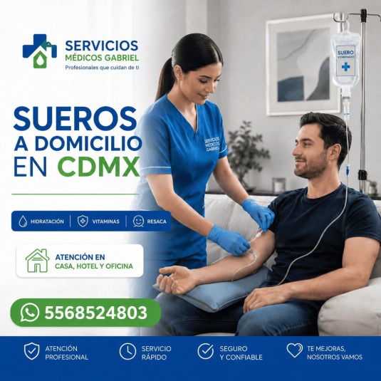 Suero a domicilio en CDMX con enfermería profesional, hidratación intravenosa y suero vitaminado desde $2,500